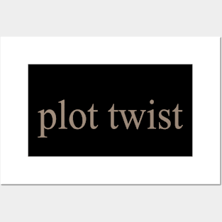 The Plot Twist (Version 1) Posters and Art